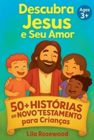 50+ Histórias do Novo Testamento para Crianças (Portuguese Edition) B0F88PKVGS Book Cover