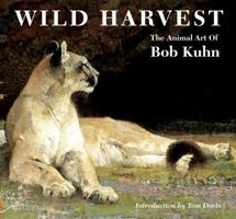 Wild Harvest: The Wildlife Art of Bob Kuhn 0966021207 Book Cover