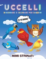 Uccelli Disegnare e colorare per bambini 3-6 anni: Come disegnare gli uccelli libro per ragazze e ragazzi Gli amanti degli uccelli Guida passo dopo passo 6637394718 Book Cover