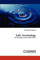 Sufic Terminology: The language of Self-transformation 3838339479 Book Cover