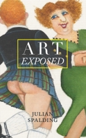 Art Exposed 1843682400 Book Cover
