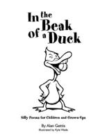 In the Beak of a Duck: Silly Poems for Children and Grown-Ups 0979875501 Book Cover
