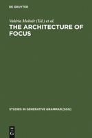 Architecture of Focus (Studies in Generative Grammar) 3110185784 Book Cover