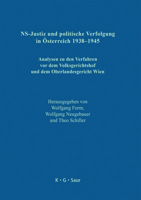 NS-Justiz Und Politische Verfolgung in Osterreich 1938-1945 / National Socialist Judiciary and Political Persecution in Austria 1938-1945: Analysen Zu Den Verfahren VOR Dem Volksgerichtshof Und Dem Ob 3598117213 Book Cover