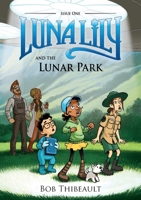 LUNA LILY: and the Lunar Park 1952834570 Book Cover