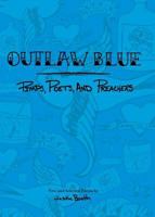 Outlaw Blue: Pimps, Poets, and Preachers 098560767X Book Cover