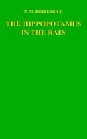 THE HIPPOPOTAMUS IN THE RAIN 1420856723 Book Cover