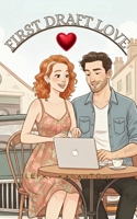 First Draft Love: A Hilarious Small-Town Romance of Second Chances 1919307109 Book Cover