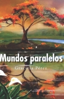 MUNDOS PARALELOS (Spanish Edition) B0CN9JDFTC Book Cover