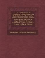Les Confessions De Théroigne De Méricourt: La Belle Liégeoise; Extrait Du Procès-Verbal-Inédit De Son Arrestation Au Pays De Liège--Qui Fut Dressé À Koufstein (Tyrol) En 1791 1293294136 Book Cover