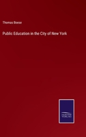 Public Education in the City of New York 3752508345 Book Cover