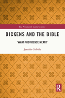 Dickens and the Bible: What Providence Meant' 0367653966 Book Cover