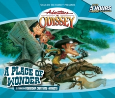 A Place of Wonder (The Gold Audio Series: Adventures in Odyssey) 1589972910 Book Cover