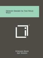 Howdy Doody in the Wild West 1013309308 Book Cover