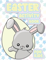 Easter Activity Book 100 Pages Of Fun: Big Activity Workbook for Toddlers & Kids Ages 4-10 featuring Dot to Dot, Mazes, Sudoku, Coloring and More! 1672084717 Book Cover