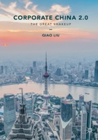 Corporate China 2.0: The Great Shakeup 1137603712 Book Cover