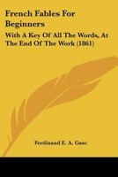 French Fables for Beginners, With a Key of All the Words 1166024660 Book Cover