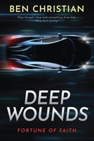 Deep Wounds : Fortune of Faith 1734610417 Book Cover