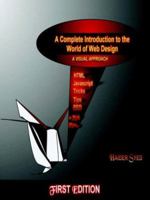 A Complete Introduction to the World of Web Design: A Visual Approach 1411618157 Book Cover