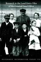 Research in the Land Entry Files of the General Land Office 1491030976 Book Cover