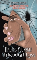 Finding Yourself Through Loss 1035865831 Book Cover