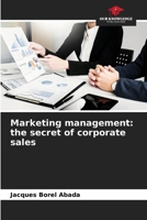 Marketing management: the secret of corporate sales 6204387952 Book Cover