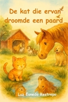 De kat die ervan droomde een paard (Dutch Edition) B0FQTXDDDW Book Cover