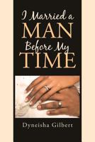 I Married a Man Before My Time 1641911107 Book Cover