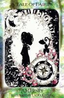 A Tale of Fairies 1478261307 Book Cover