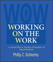 Working on the Work: An Action Plan for Teachers, Principals, and Superintendents (Jossey Bass Education Series) 0787961655 Book Cover