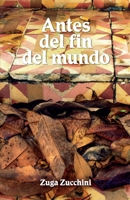 Antes del fin del mundo (Spanish Edition) 6289526790 Book Cover