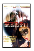 HELP !!! I'm a married Pastor with a Side Chick: Part One 1723580732 Book Cover