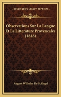 Observations Sur La Langue Et La Litt�rature Proven�ales 027020184X Book Cover