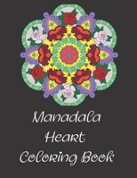 Mandala Hearts Coloring Book: With Fun, Varied Difficulty, Stress Relieving, For Relaxation, 26 Detailed Mandalas, Help In Meditation And Happiness B084F7N4KK Book Cover