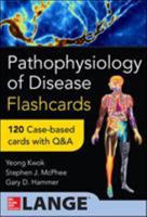 Pathophysiology of Disease: An Introduction to Clinical Medicine Flash Cards 0071829164 Book Cover