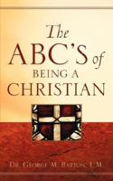The ABC's of Being a Christian 1600343317 Book Cover