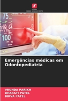 Emergências médicas em Odontopediatria 620688693X Book Cover