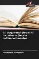Gli acquirenti globali si incontrano (teoria dell'impedimento) (Italian Edition) 6208698855 Book Cover