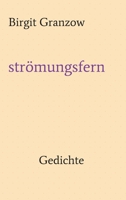 strömungsfern: Gedichte 3347246322 Book Cover