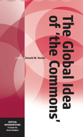 The Global Idea of "The Commons" (Critical Interventions) 1845454855 Book Cover