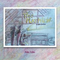 The Flashlight: A Time Machine 1524627011 Book Cover