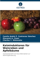 Keiminduktoren für Weinreben und Apfelbäume: Cyanwasserstoff und neue Alternativen zur Keimlingsförderung (German Edition) B0CHL9L9BY Book Cover