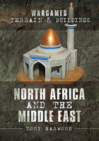 Wargames Terrain and Buildings: North Africa and the Middle East 1526716437 Book Cover