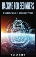 Hacking for Beginners: Fundamentals of hacking System 1801541396 Book Cover