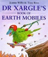 Dr. Xargle's Book of Earth Mobiles 0525448926 Book Cover