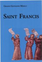 In the Name of Saint Francis: History of the Friars Minor and Franciscanism Until the Early Sixteenth Century 1576591557 Book Cover