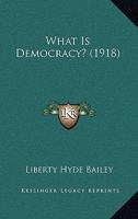 What is Democracy? 1104930072 Book Cover