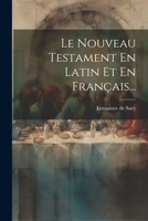 Le Nouveau Testament En Latin Et En Fran�ais... 1021214426 Book Cover