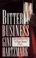 Bitter Business (Kate Millholland Novel) 0449909891 Book Cover