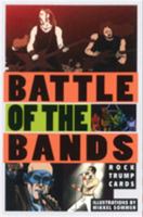 Battle of the Bands: Rock Trump Cards 1856699870 Book Cover
